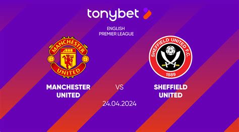 sheffield united betting tips|Manchester United vs Sheffield United Prediction and Betting Tips.